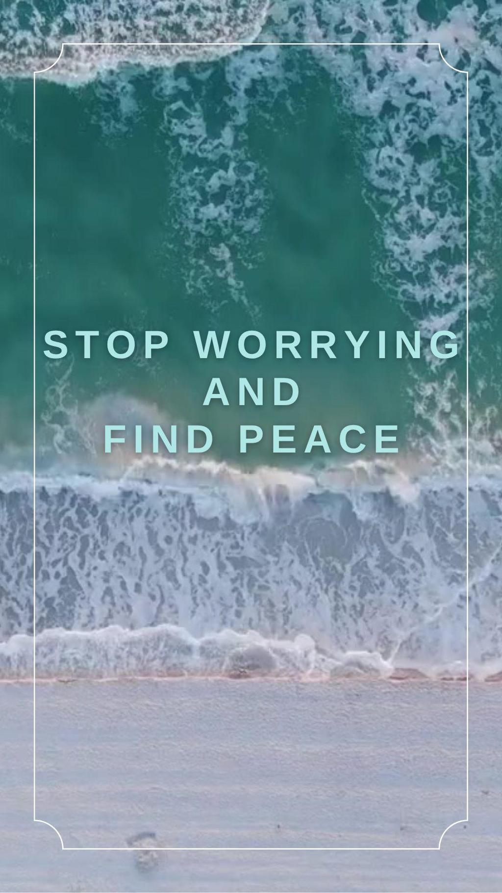 Stop Worrying And Find Peace🔗點我看短片